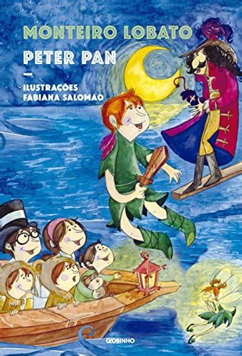 Peter Pan A história do menino que não queria crescer contada por