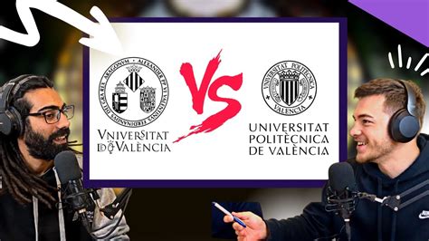 Universidad De Valencia Vs Universidad Polit Cnica De Valencia Youtube