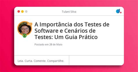 A Import Ncia Dos Testes De Software E Cen Rios De Testes Um Guia Pr Tico