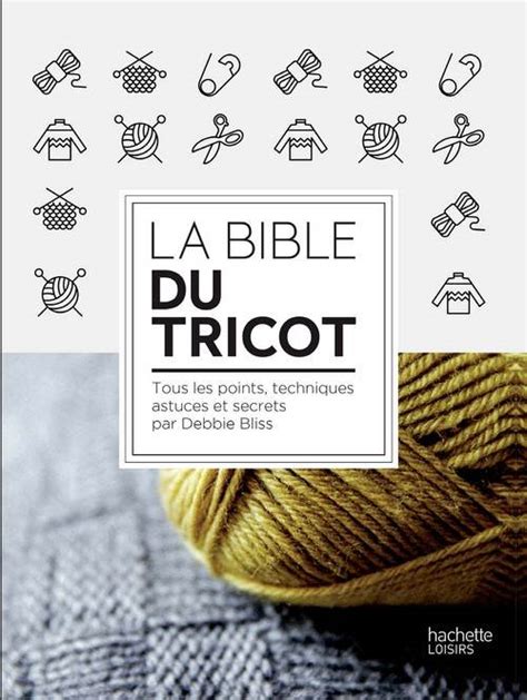 LA BIBLE DU TRICOT Debbie Bliss