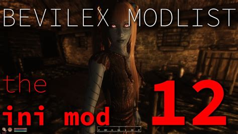 Bevilex Modlist Full Video Guide Part The Ini Mod Youtube