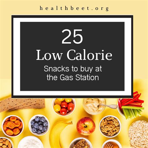 25 Healthy Low Calorie Snacks To Get At The Gas Station Health Beet