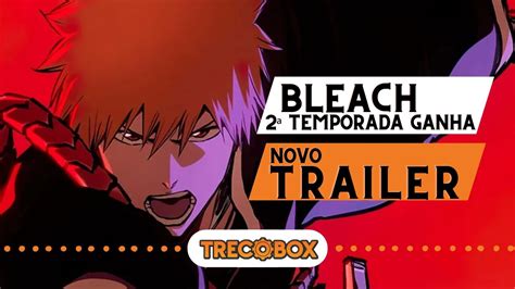 Assista Ao Novo Trailer De Bleach A Guerra Sangrenta Dos Mil Anos E