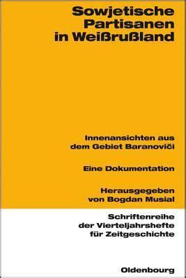 Sowjetische Partisanen in Weißrußland Innenansichten Aus Dem Gebiet