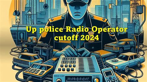 Up Radio Expected Cutoff Up Police Radio Operator Workshop