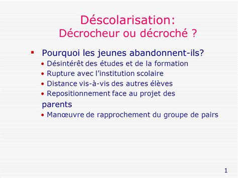 1 Déscolarisation Décrocheur Ou Décroché Pourquoi Les Jeunes Abandonnent Ils Désintérêt Des