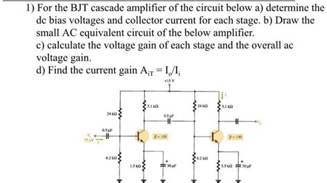 SOLVED For The BJT Cascade Amplifier Of The Circuit Below A