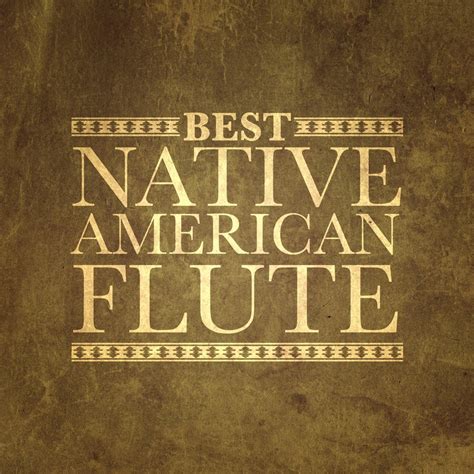 ‎Best Native American Flute by Various Artists on Apple Music