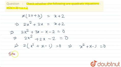 Check Whether The Following Are Quadratic Equations X 2x 3 X 2