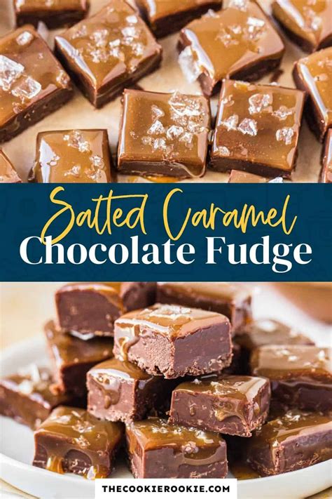 Salted Caramel Chocolate Fudge Recipe The Cookie Rookie Homemade