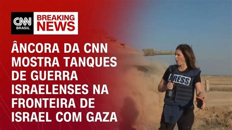 Tropas Israelenses Realizam Operações Na Faixa De Gaza Em Busca De Reféns Cnn Brasil