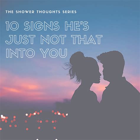 10 Signs He's Just Not That into You