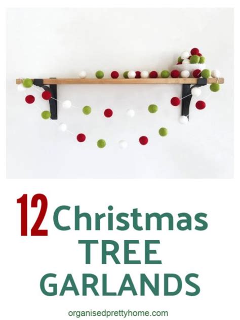 12 Best Christmas Tree Garland Ideas - Organised Pretty Home