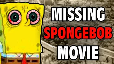 The Missing Spongebob Movie Internet Mysteries Gfm A Day With