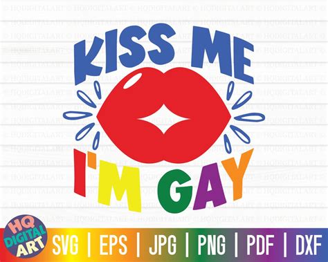 Kiss Me I M Gay SVG Lgbtq Pride SVG Gay Pride SVG Free Commercial Use Cut Files For
