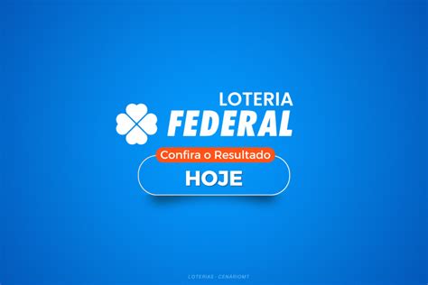 Resultado Da Loteria Federal Concurso De Hoje S Bado De