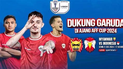 Jam Live Rcti Myanmar Vs Indonesia Asean Cup Malam Ini Cek Alamat