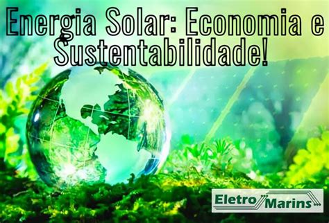 Energia Solar Economia E Sustentabilidade Dourados News