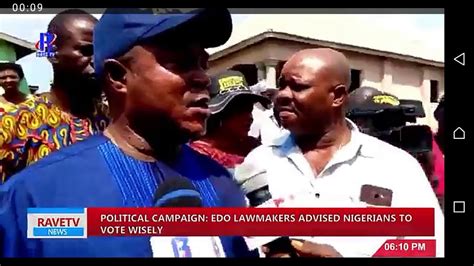 Political Campaign Edo Lawmakers Advised Nigerian To Vote Wisely Youtube