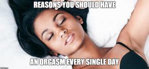 Reasons You Should Have An Orgasm Every Single Day Porn Pic