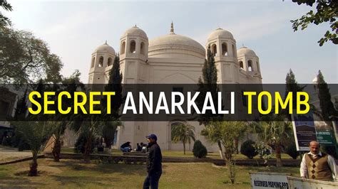 Anarkali Tomb Tomb Of Anarkali In Lahore Hidden Historical Place