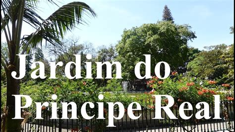 Jardim Principe Real Lisbon Portugal Youtube