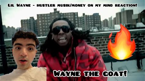 WAYNE THE GOAT LIL WAYNE HUSTLER MUSIK MONEY ON MY MIND REACTION