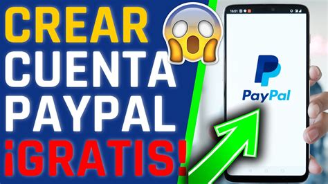 C Mo Crear Una Cuenta De Paypal Sin Tarjeta Tutorial Completo