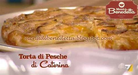 Torta di Pesche di Caterina ricetta Parodi da I menù di Benedetta