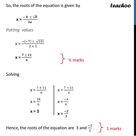 [sample Paper] Find Roots Of Quadratic Equation 3𝑥 2 − 7𝑥 − 6 0