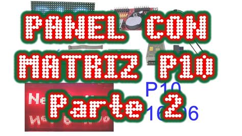 Matriz Con Panel Led P10 16x32 Con Arduino Parte 2 Youtube