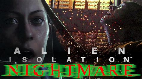 It S Here Alien Isolation Nightmare Ep Youtube