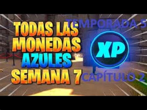 TODAS LAS MONEDAS DE XP AZULES DE LA SEMANA 7 DE LA TEMPORADA 5 DEL