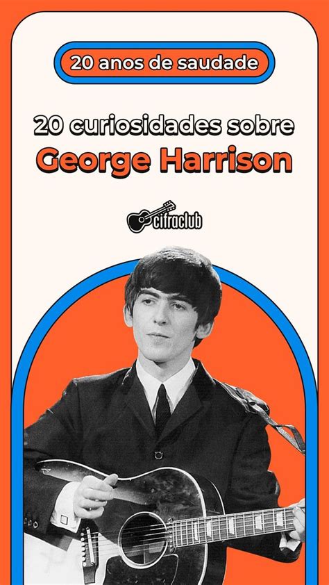 20 Curiosidades sobre George Harrison Beatles Personalidades Músico