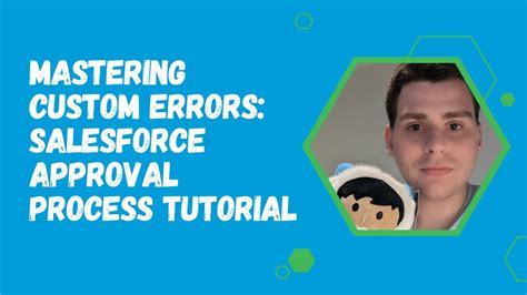 Mastering Custom Errors Salesforce Approval Process Tutorial Youtube