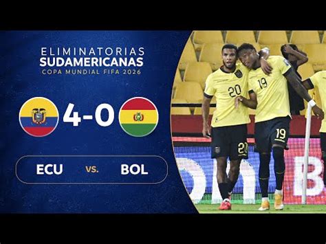 Bolivia Vs Ecuador 0 4 Goles Video Y Resumen Por Fecha 11