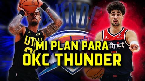 Mi Plan Para Los Okc Thunder En La Agencia Libre 2024 Basket 365 Youtube