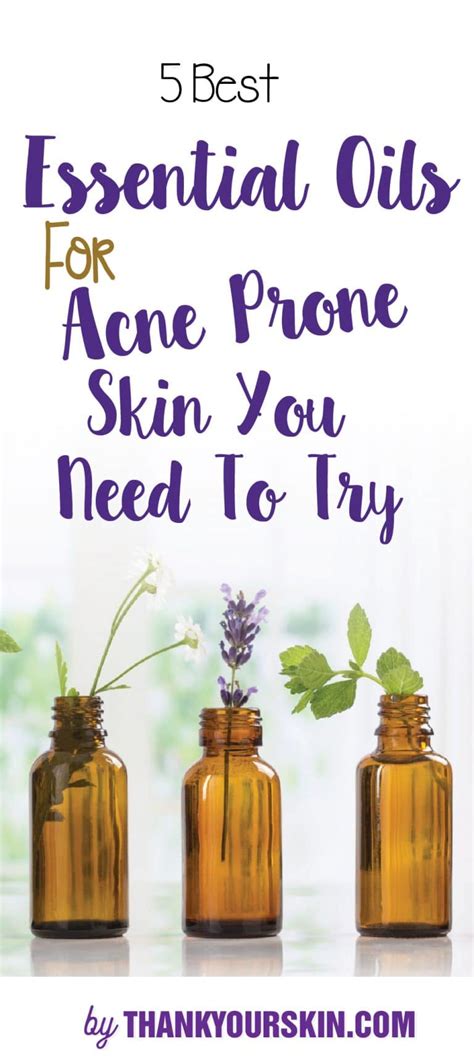 Best Essential Oils For Acne Prone Skin That Really Works