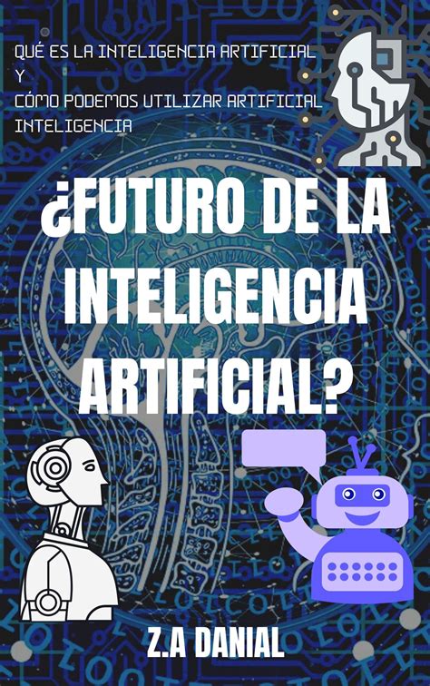 Buy FUTURO DE LA INTELIGENCIA ARTIFICIAL QUÉ ES LA INTELIGENCIA