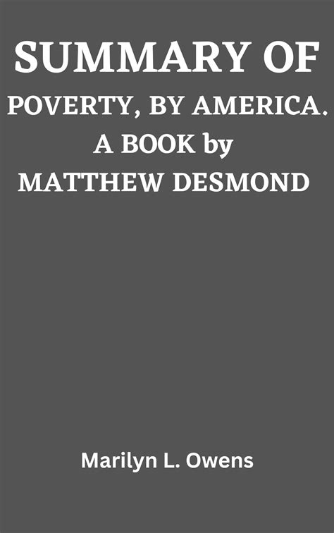 Summary Of Poverty By America A Book By Matthew Desmond By Marilyn L