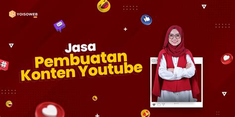 Jasa Pembuatan Konten Youtube Terbaik