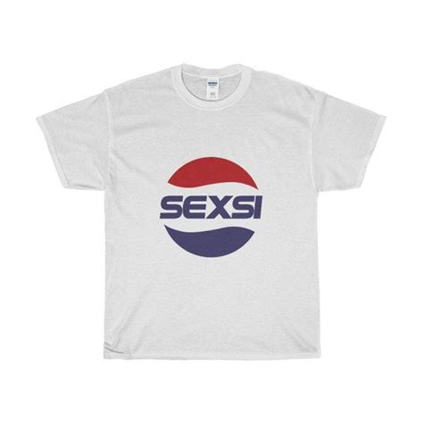 Pepsi Sexsi T Shirt Unisex Tee White Pink Xs 4xl Shirts T Shirt Cool T Shirts