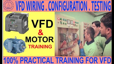 VFD TRAINING VFD WIRING VFD CONFIGURATION VFD PARAMETER SETTING