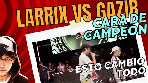 El Argentino Me Tapa La Boca Gazir Vs Larrix I Fmsinternacional