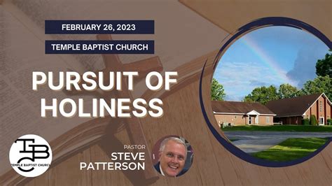 Pursuit Of Holiness February 26 2023 Temple Baptist Church Poplar Bluff Mo Youtube