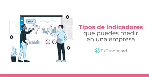 Tipos De Indicadores Que Puedes Medir En Una Empresa