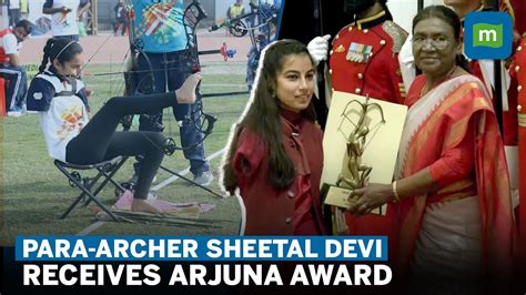 Para Archer Sheetal Devi Receives Arjuna Award From President Murmu