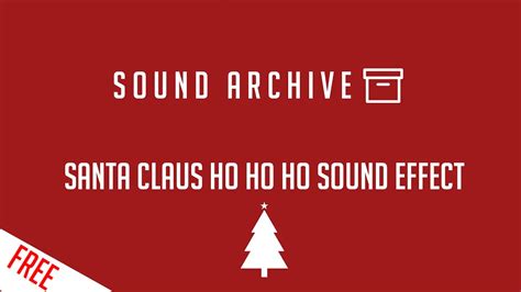 Free Santa Claus Ho Ho Ho Sound Effect Christmas Edition Youtube