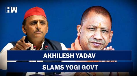 Akhilesh Yadav Slams Yogi Govt Yogi Adityanath Samajwadi Party Bjp