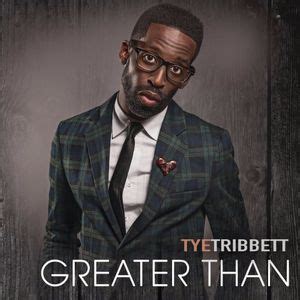 Tye Tribbett - Greater Than (Live) Lyrics and Tracklist | Genius